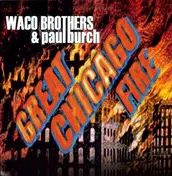 The Waco Brothers - Great Chicago Fire