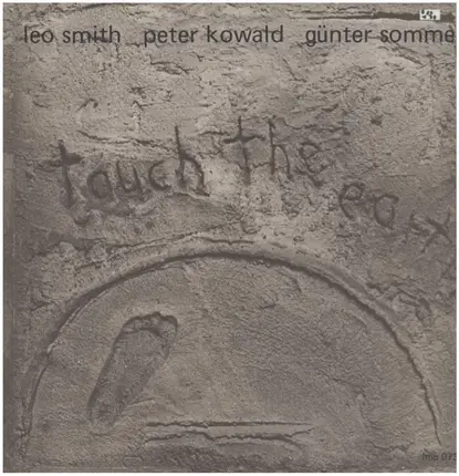 Wadada Leo Smith , Peter Kowald , Günter Sommer - Touch The Earth