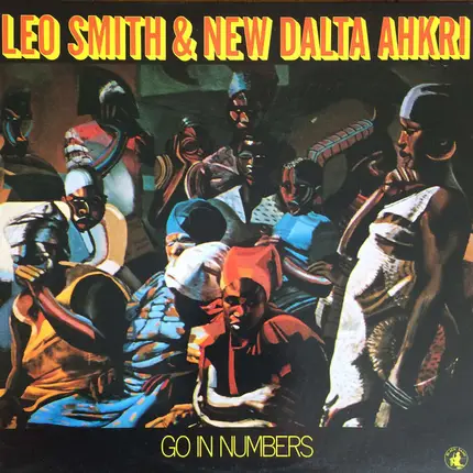 Wadada Leo Smith & New Dalta Ahkri - Go in Numbers