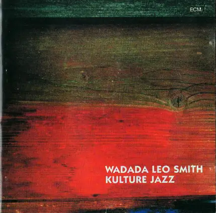 Wadada Leo Smith - Kulture Jazz