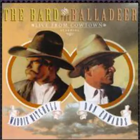 Waddie Mitchell - The Bard And The Balladeer: Live From Cowtown
