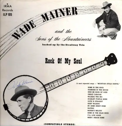 Wade Mainer And Sons Of The Mountaineers - Rock Of My Soul