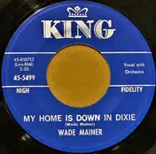 Wade Mainer - My Home Is Down In Dixie / On The Banks Of The Ohio