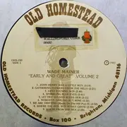 LP - Wade Mainer - Early And Great Volume 2