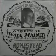 LP - Wade Mainer - Sacred Songs Of Mother And Home