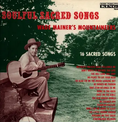 Wade Mainer's Mountaineers - Soulful Sacred Songs