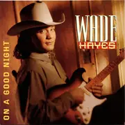 CD - Wade Hayes - On A Good Night