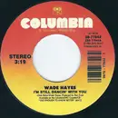 7inch Vinyl Single - Wade Hayes - I'm Still Dancin' With You