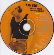 CD - Wade Hayes - When The Wrong One Loves You Right