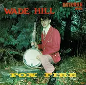 Wade Hill - Fox Fire