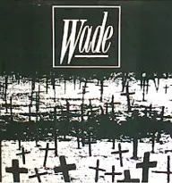 Wade - I Swear To God / ERA