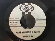 Wade Ray - Have Yourself A Party