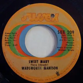 Wadsworth Mansion - Sweet Mary / What's On Tonight