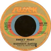 Wadsworth Mansion - Sweet Mary / What's On Tonight