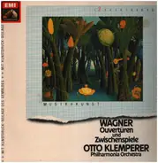 Wagner (Klemperer) - Ouvertüren und Zwischenspiele
