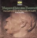 LP - Wagner - Chöre aus Bayreuth; Chor und Orchester der Bayreuther Festspiele, W. Pitz