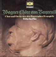 Wagner/Chor und Orchester der Bayreuther Festspiele, W. Pitz - Wagner - Chöre aus Bayreuth