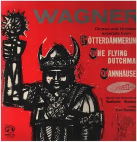 Richard Wagner - Chorus and Orchestra excerpts from Götterdämmerung, The Flying Dutchman & Tannhäuser