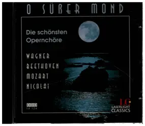 Richard Wagner - O Süßer Mond - Die Schönsten Opernchöre