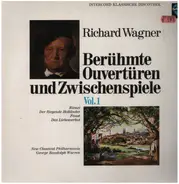 Wagner - Berühmte Ouvertüren und Zwischenspiele Vol.1