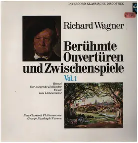 Richard Wagner - Berühmte Ouvertüren und Zwischenspiele Vol.1