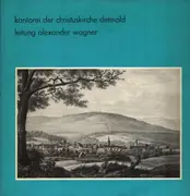 LP - Wagner / Bialas / Pepping - Kantorei der christuskirche detmold, Alexander Wagner
