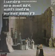 Wagner / Pierre Boulez - Der Ring des Nibelungen - Ausschnitte