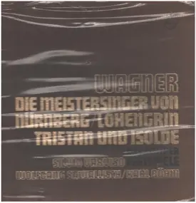 Richard Wagner - Die Meistersinger Von Nürnberg / Lohengrin / Tristan Und Isolde