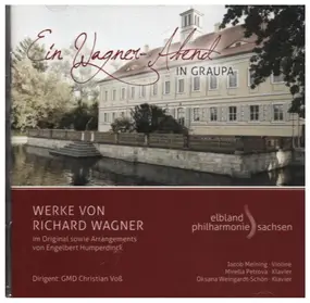 Richard Wagner - Ein Wagner-Abend in Graupa