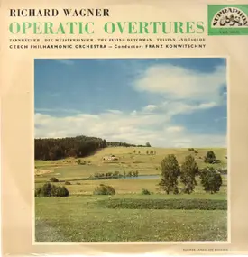 Richard Wagner - Operatic Ouvertures,, Czech Philh Orch, Konwitschny