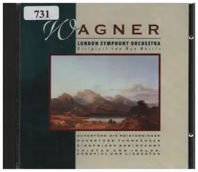 Richard Wagner - Overture: Die Meistersinger / Overture: Tannhäuser / Siegfried's Rhine Journey / Tristan Und Isolde