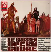 Wagner / Mozart / Verdi / Offenbach a.o. - Die Grossen Opernchöre