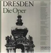 Wagner / Mozart / Weber a.o. - Dresden - Die Oper