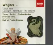 Wagner - Scenes From Lohengrin, Tannhäuser and The Valkyrie