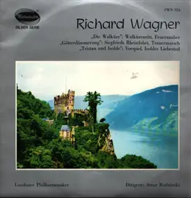 Richard Wagner - Stücke aus "Die Walküre", "Götterdämmerung" & "Tristan und Isolde"