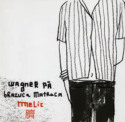 Wagner Pá & Brazuca Matraca - Melic
