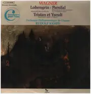 Wagner - Préludes: Lohengrin / Parsifal / Tristan et Yseult