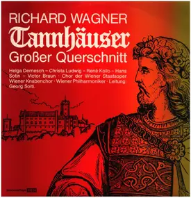 Richard Wagner - Tannhäuser - Großer Querschnitt