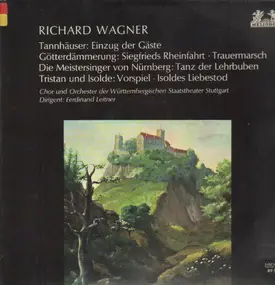 Richard Wagner - Tannhäuser, Götterdämmerung, Meistersinger, Tristan (je Ausschnitte)