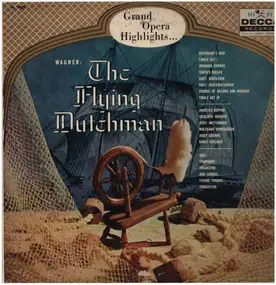 Richard Wagner - The Flying Dutchman (Grand Opera Highlights)