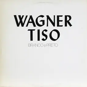 Wagner Tiso - Branco E Preto