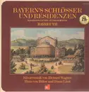 LP - Wagner / von Bülow / Liszt - Bayerns Schlösser u. Residenzen: Bayreuth - gatefold