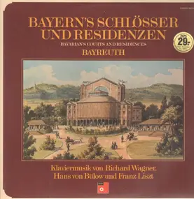 Richard Wagner - Bayerns Schlösser u. Residenzen: Bayreuth