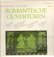 Wagner / Mendelssohn / Schumann / Brahms - Romantische Ouvertüren