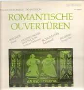 Wagner / Mendelssohn / Schumann / Brahms - Romantische Ouvertüren