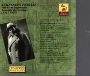 Wagner, Donizzetti a.o. - Aureliano Petrile - The First Legendary Recordings