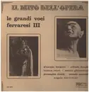 LP - Wagner, Schumann, Puccini, Bizet a.o. - Le Grandi Voci Ferraresi III