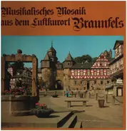 Wagnes / Wolf / Mendelssohn a.o. - Musikalisches Mosaik aus dem Luftkurort Braunfels