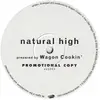 12'' - Wagon Cookin' - Natural High
