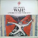 LP - Wah! - A Word To The Wise Guy